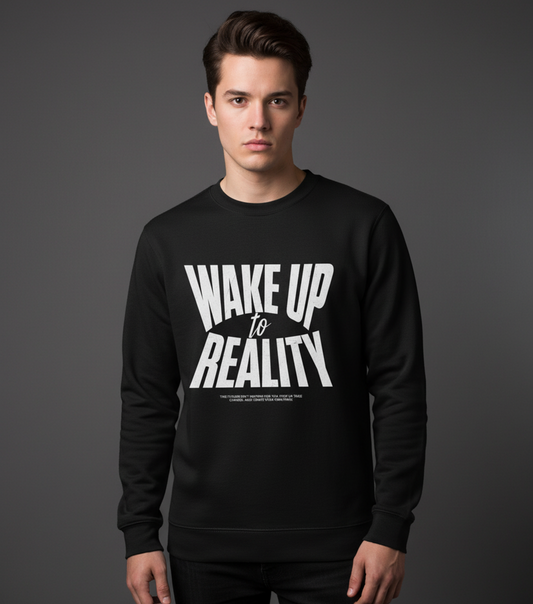 Wake Up To Reality Sweatshirt, Graphic Pullover, Motivational Quote Top, Unisex Streetwear, Neutral Aesthetic, Cozy Layer