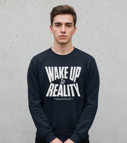 Wake Up To Reality Sweatshirt, Graphic Pullover, Motivational Quote Top, Unisex Streetwear, Neutral Aesthetic, Cozy Layer