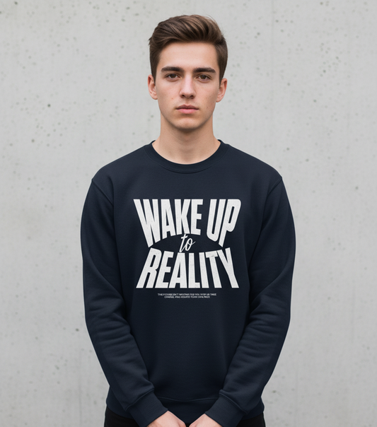 Wake Up To Reality Sweatshirt, Graphic Pullover, Motivational Quote Top, Unisex Streetwear, Neutral Aesthetic, Cozy Layer