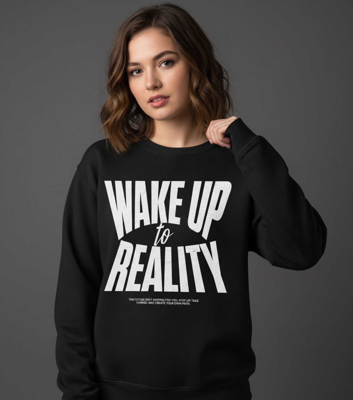 Wake Up To Reality Sweatshirt, Graphic Pullover, Motivational Quote Top, Unisex Streetwear, Neutral Aesthetic, Cozy Layer