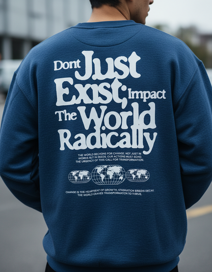 Impact The World Sweatshirt, Motivational Quote Crewneck, Inspirational Graphic Pullover, Unisex Streetwear Top